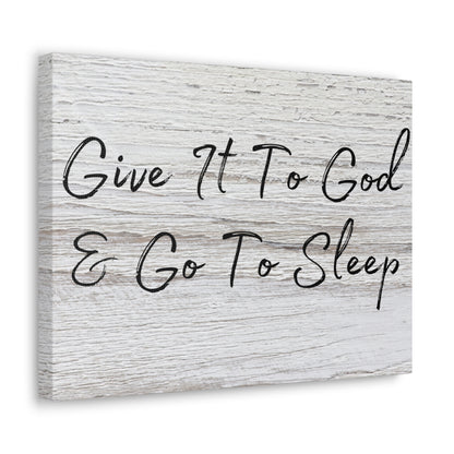 "Give It To God & Go To Sleep" Wall Art - Weave Got Gifts - Unique Gifts You Won’t Find Anywhere Else!