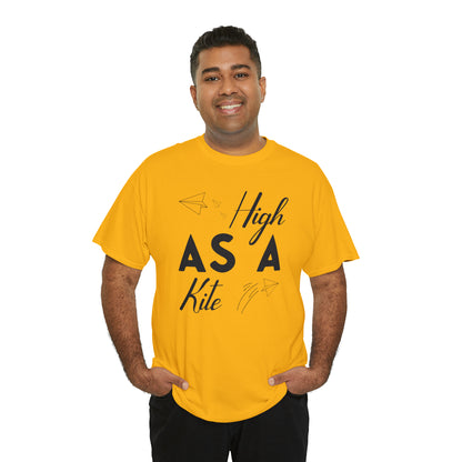 "High As A Kite"T-Shirt - Weave Got Gifts - Unique Gifts You Won’t Find Anywhere Else!