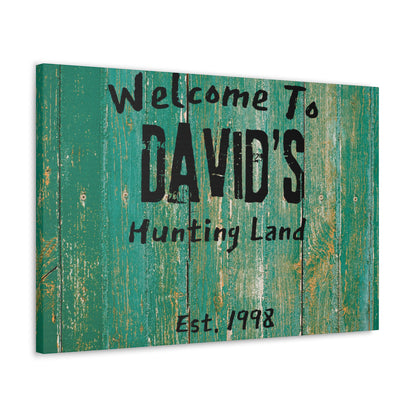 "Welcome To David's Hunting Land" Custom Wall Art - Weave Got Gifts - Unique Gifts You Won’t Find Anywhere Else!