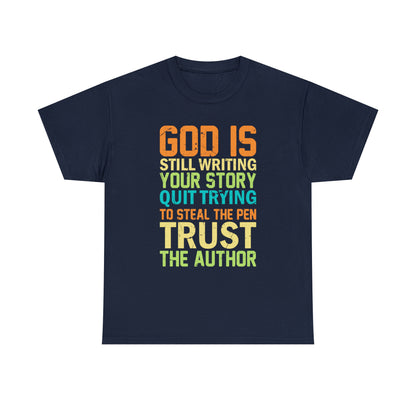 "God Is Still Writing Your Story" T-Shirt - Weave Got Gifts - Unique Gifts You Won’t Find Anywhere Else!