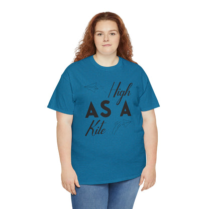 "High As A Kite"T-Shirt - Weave Got Gifts - Unique Gifts You Won’t Find Anywhere Else!