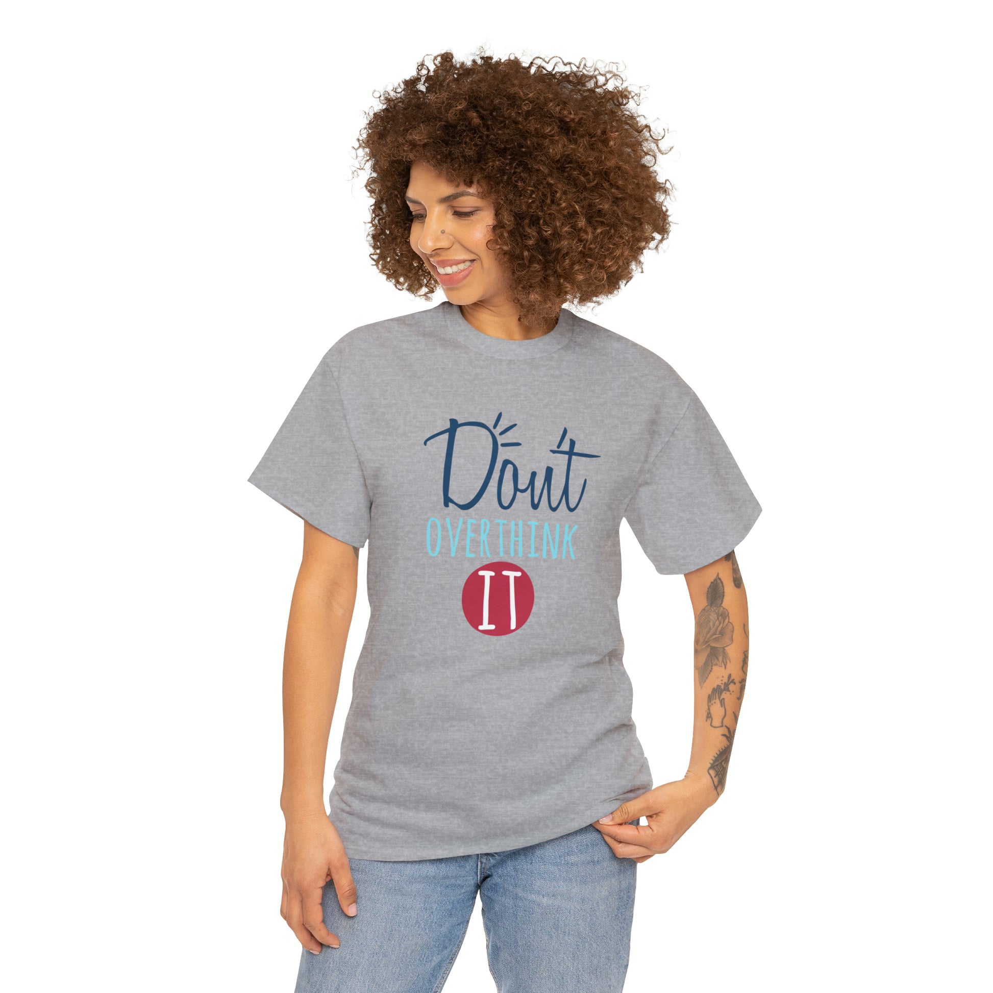 "Don't Overthink It" T-Shirt - Weave Got Gifts - Unique Gifts You Won’t Find Anywhere Else!