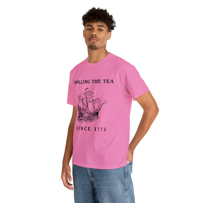 "Spilling The Tea, Since 1773" T-Shirt - Weave Got Gifts - Unique Gifts You Won’t Find Anywhere Else!