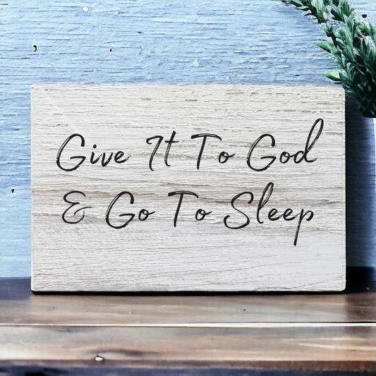 "Give It To God & Go To Sleep" Wall Art - Weave Got Gifts - Unique Gifts You Won’t Find Anywhere Else!