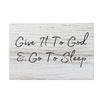 "Give It To God & Go To Sleep" Wall Art - Weave Got Gifts - Unique Gifts You Won’t Find Anywhere Else!