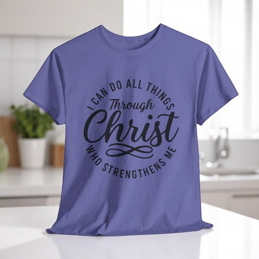 Philippians 4:13 Shirt – I Can Do All Things Through Christ Tee