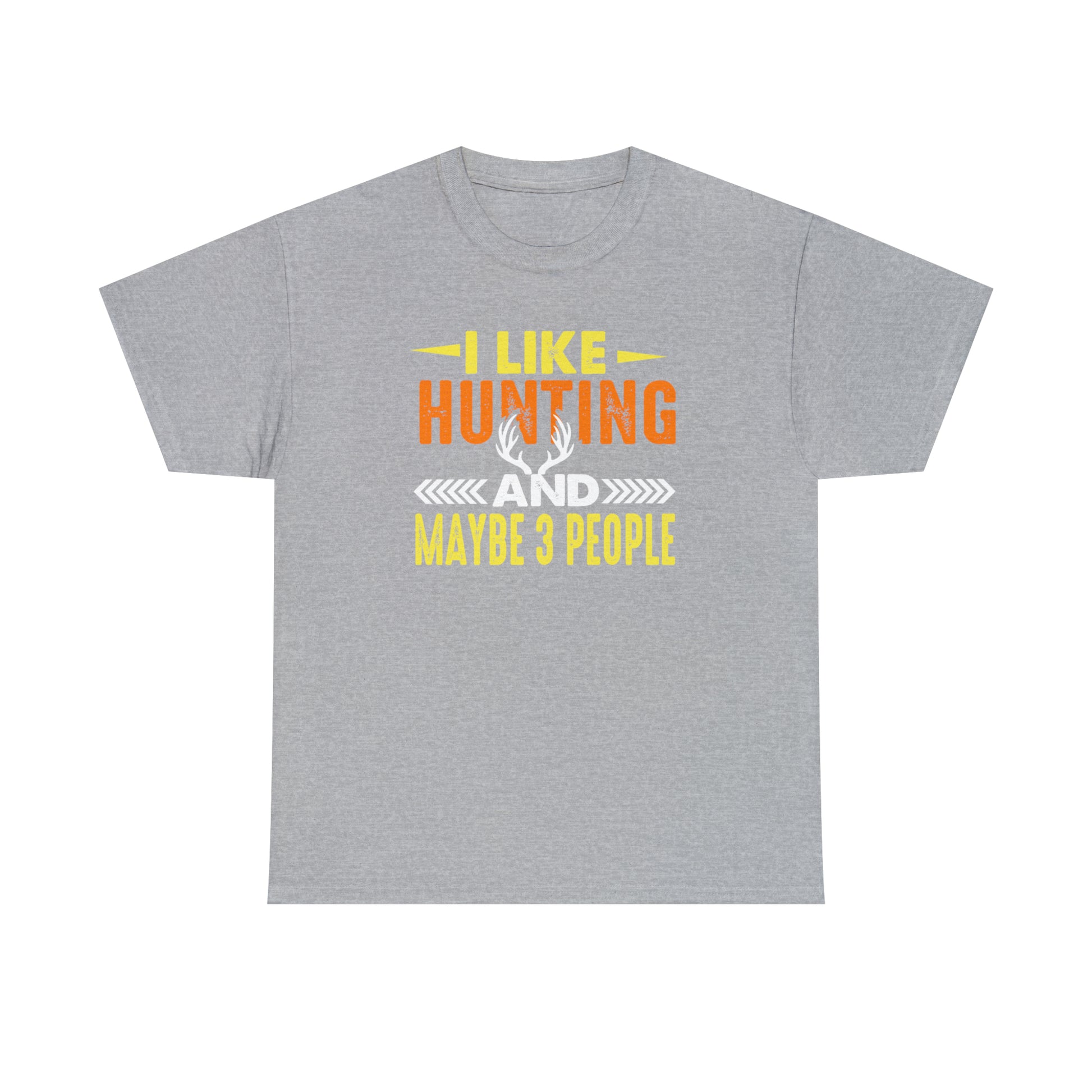 "I Like Hunting & Maybe 3 People" T-Shirt - Weave Got Gifts - Unique Gifts You Won’t Find Anywhere Else!