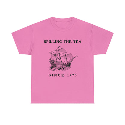 "Spilling The Tea, Since 1773" T-Shirt - Weave Got Gifts - Unique Gifts You Won’t Find Anywhere Else!