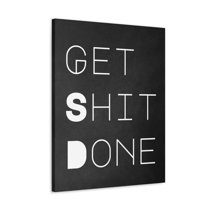 "Get Sh*t Done" Wall Art - Weave Got Gifts - Unique Gifts You Won’t Find Anywhere Else!