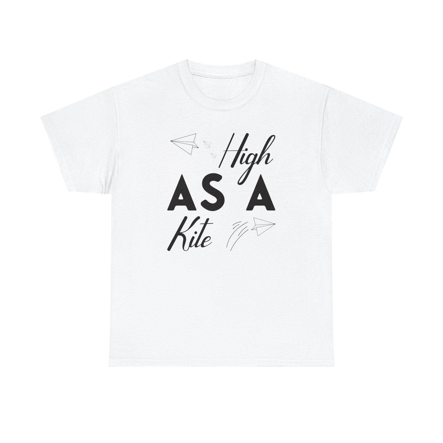 "High As A Kite"T-Shirt - Weave Got Gifts - Unique Gifts You Won’t Find Anywhere Else!