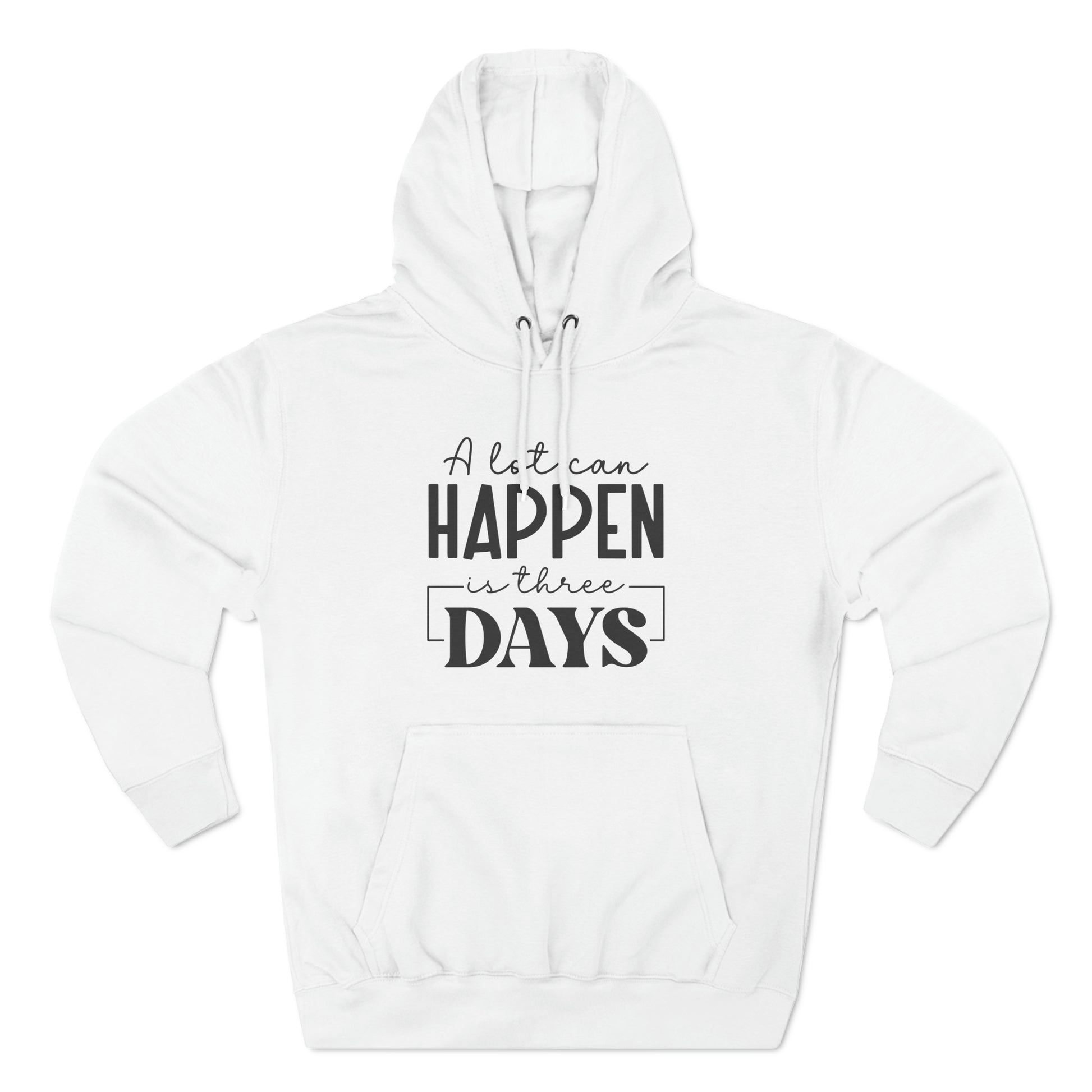 "A lot Can Happen In Three Days" Christian Hoodie - Weave Got Gifts - Unique Gifts You Won’t Find Anywhere Else!