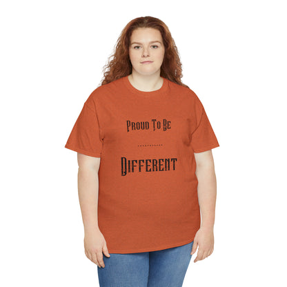 "Proud to Be Different" T-Shirt - Weave Got Gifts - Unique Gifts You Won’t Find Anywhere Else!