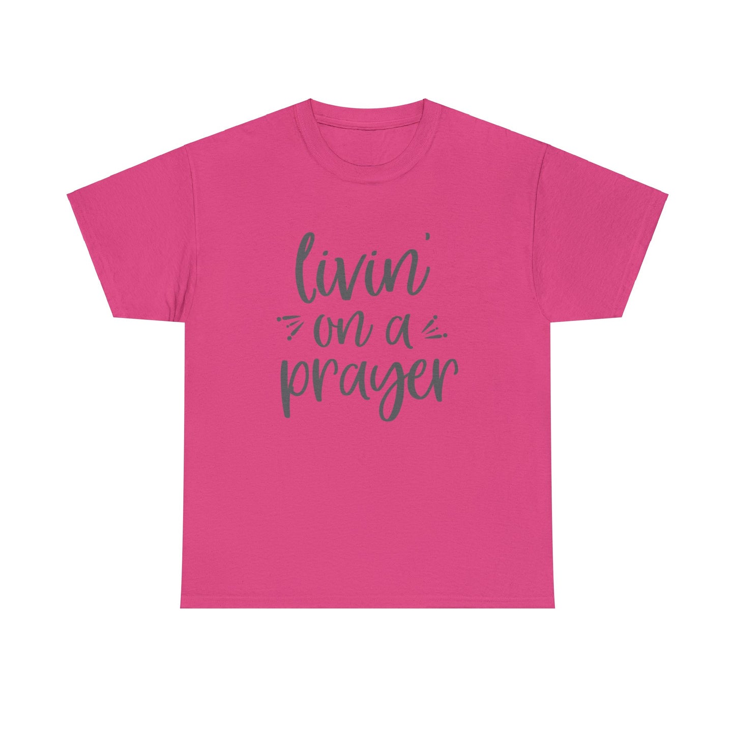 "Livin' On A Prayer" T-Shirt - Weave Got Gifts - Unique Gifts You Won’t Find Anywhere Else!