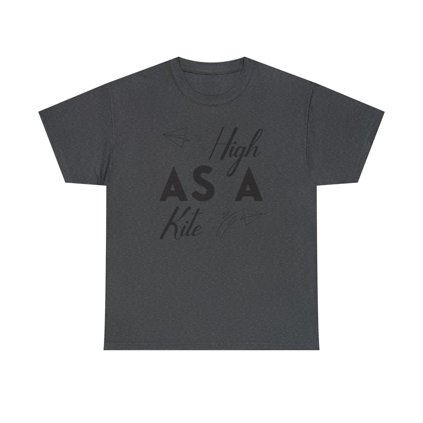 "High As A Kite"T-Shirt - Weave Got Gifts - Unique Gifts You Won’t Find Anywhere Else!