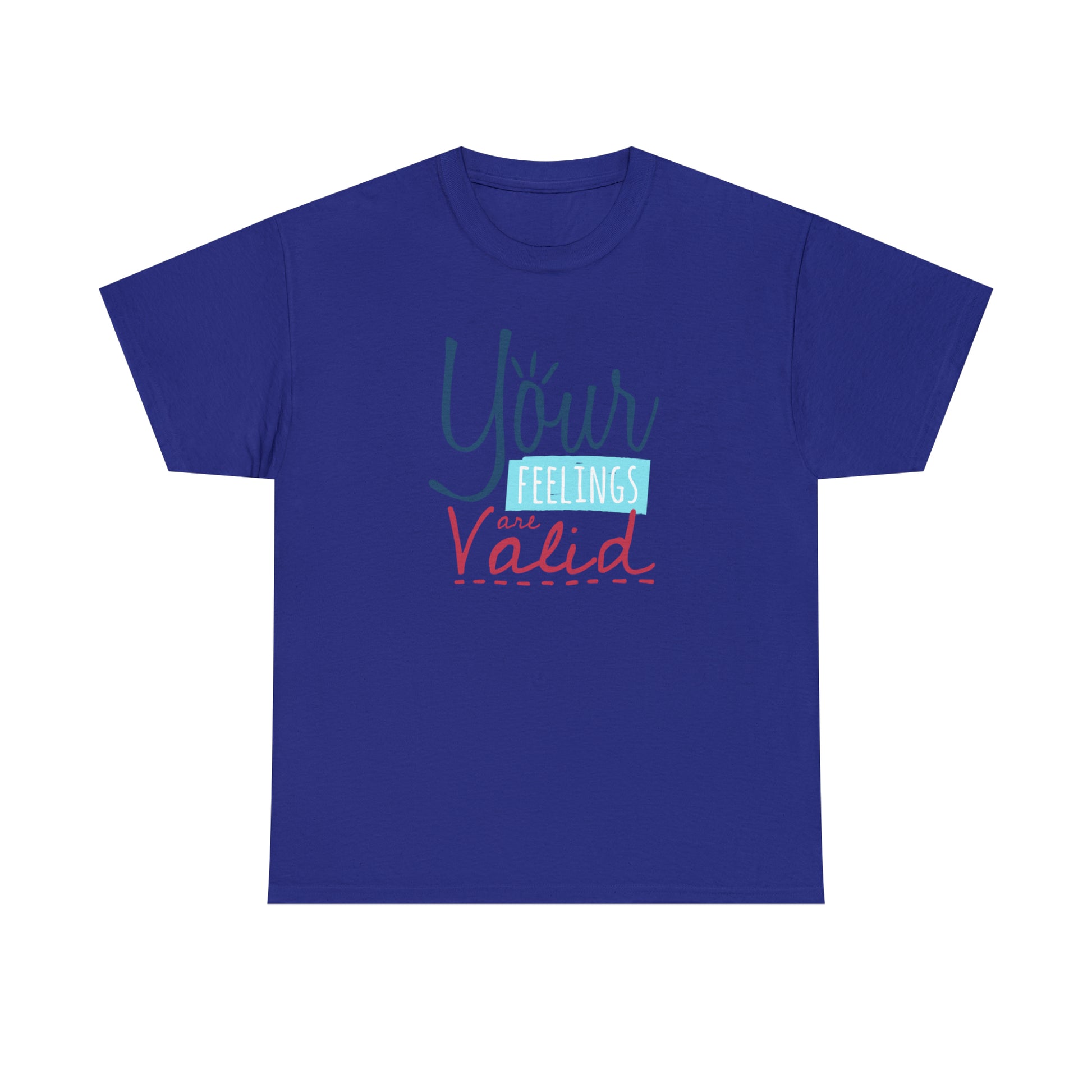 "Your Feelings Are Valid" T-Shirt - Weave Got Gifts - Unique Gifts You Won’t Find Anywhere Else!