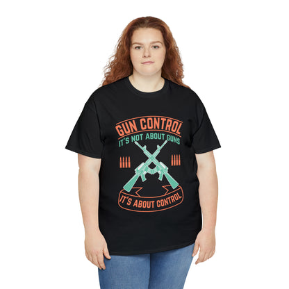 "Anti-Gun Control" T-Shirt - Weave Got Gifts - Unique Gifts You Won’t Find Anywhere Else!