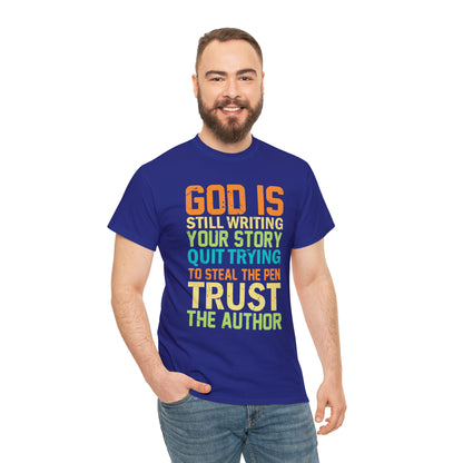 "God Is Still Writing Your Story" T-Shirt - Weave Got Gifts - Unique Gifts You Won’t Find Anywhere Else!