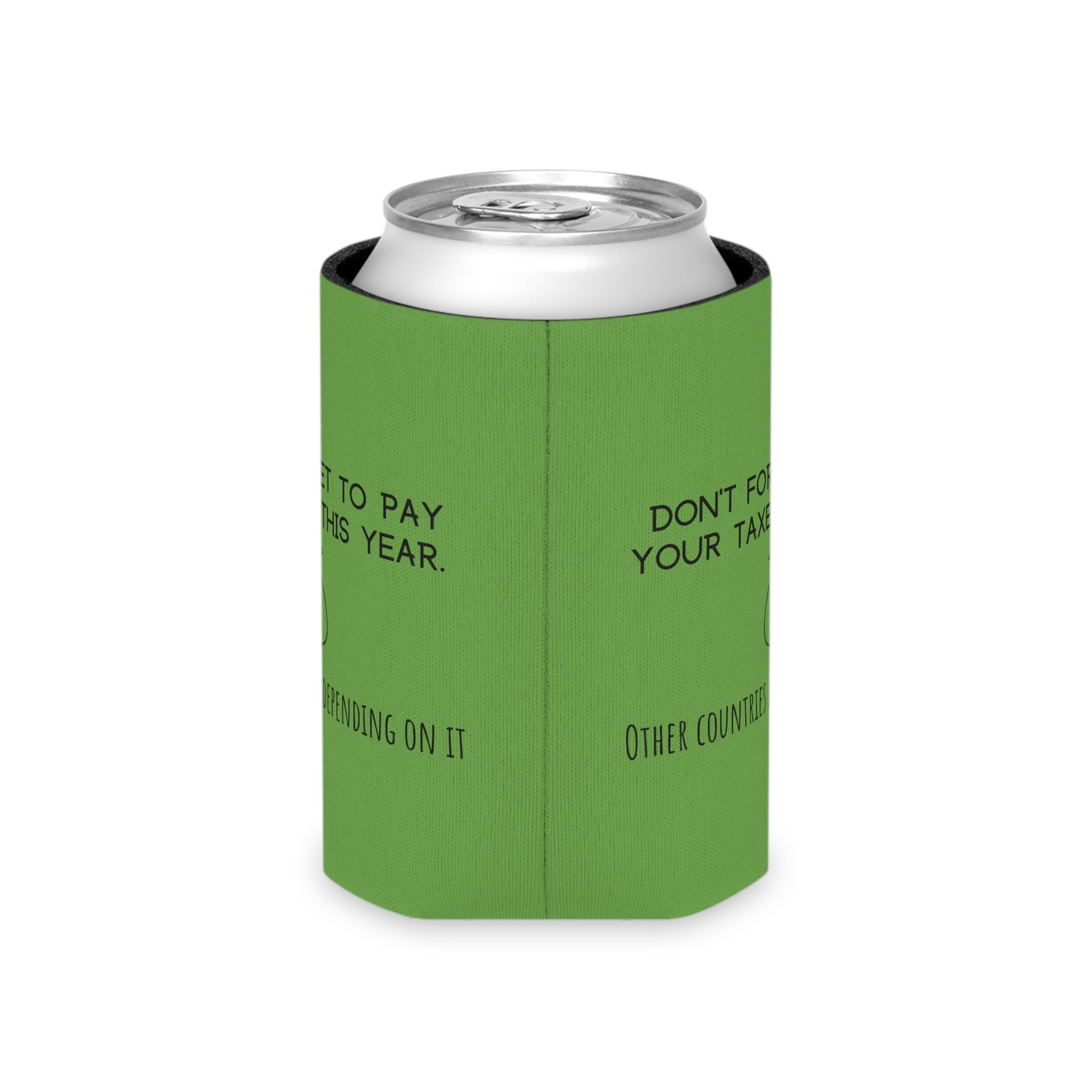 "Don't Forget To Pay Your Taxes" Can Cooler - Weave Got Gifts - Unique Gifts You Won’t Find Anywhere Else!