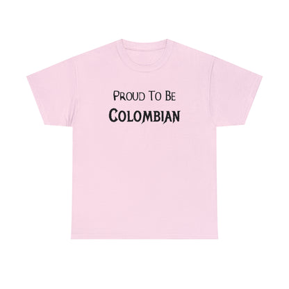 Colombian pride t-shirt with a bold "Proud to Be Colombian" message.