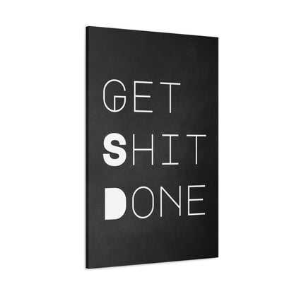 "Get Sh*t Done" Wall Art - Weave Got Gifts - Unique Gifts You Won’t Find Anywhere Else!
