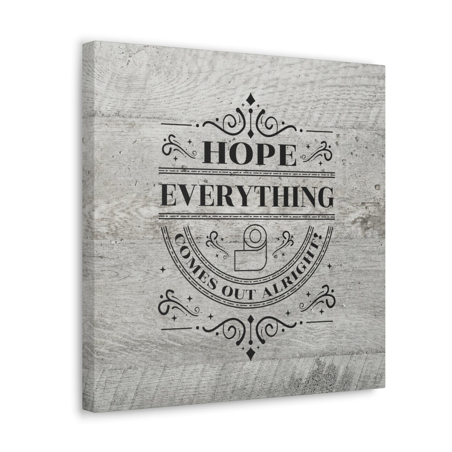 "Hope Everything Comes Out Alright" Wall Art - Weave Got Gifts - Unique Gifts You Won’t Find Anywhere Else!