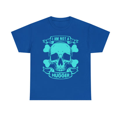 "I Am Not A Hugger" T-Shirt - Weave Got Gifts - Unique Gifts You Won’t Find Anywhere Else!
