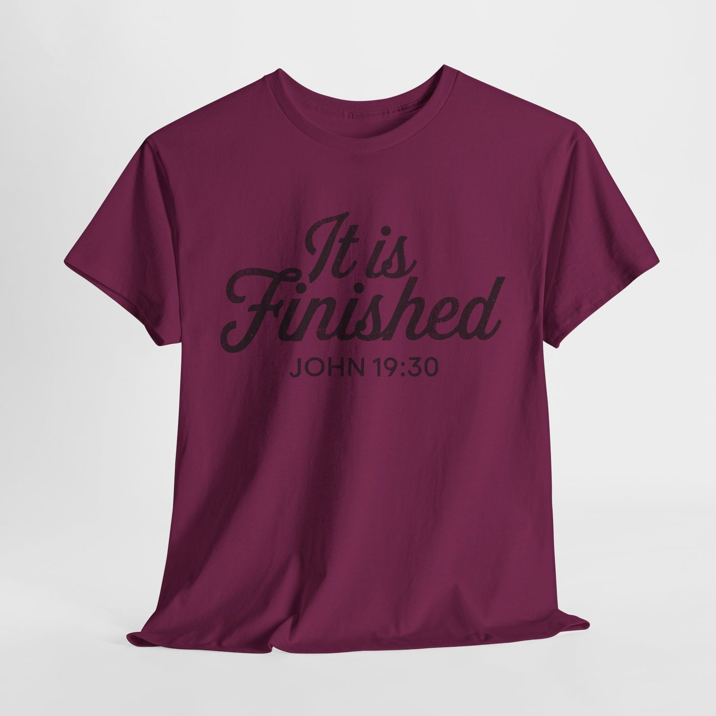 It Is Finished T-Shirt
