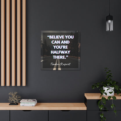 "Believe You Can And You're Halfway There" Wall Art - Weave Got Gifts - Unique Gifts You Won’t Find Anywhere Else!