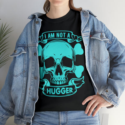"I Am Not A Hugger" T-Shirt - Weave Got Gifts - Unique Gifts You Won’t Find Anywhere Else!