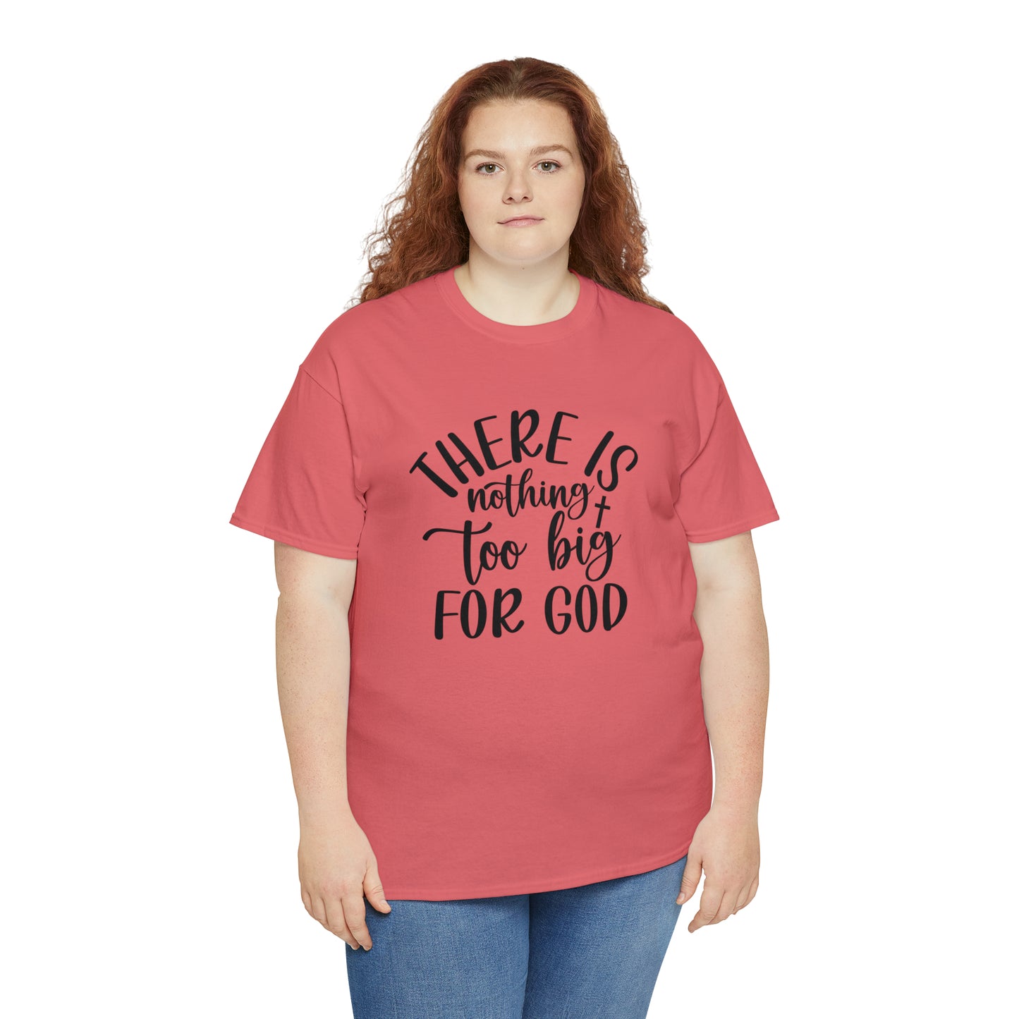 "Nothing Too Big For God" T-Shirt - Weave Got Gifts - Unique Gifts You Won’t Find Anywhere Else!