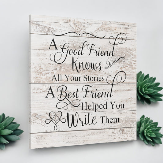 "Elegant Canvas Art: A Good Friend vs. Best Friend Quote" - Captures the essence of deep friendship with high-quality printing.