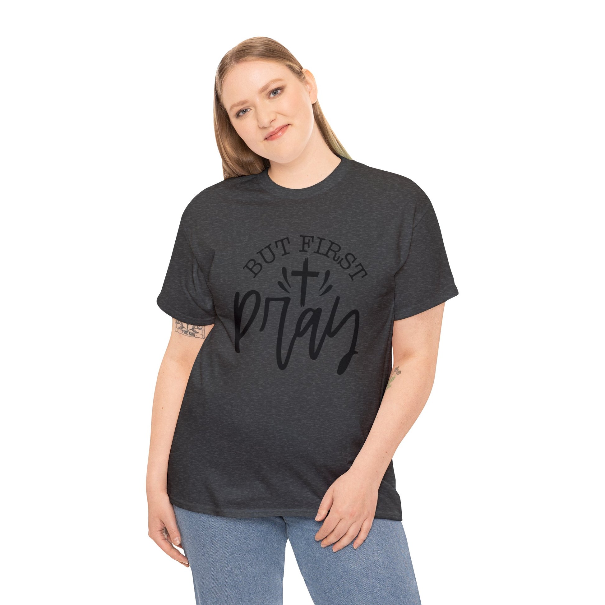 "But First, Pray" T-Shirt - Weave Got Gifts - Unique Gifts You Won’t Find Anywhere Else!