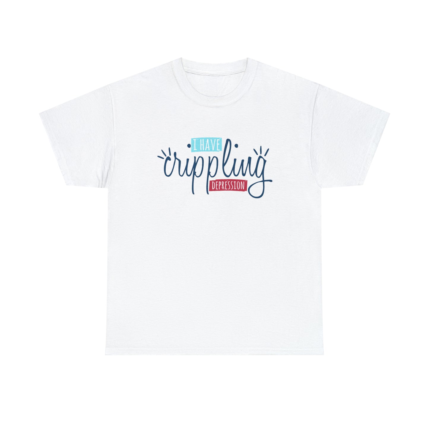 "I Have Crippling Depression" T-Shirt - Weave Got Gifts - Unique Gifts You Won’t Find Anywhere Else!