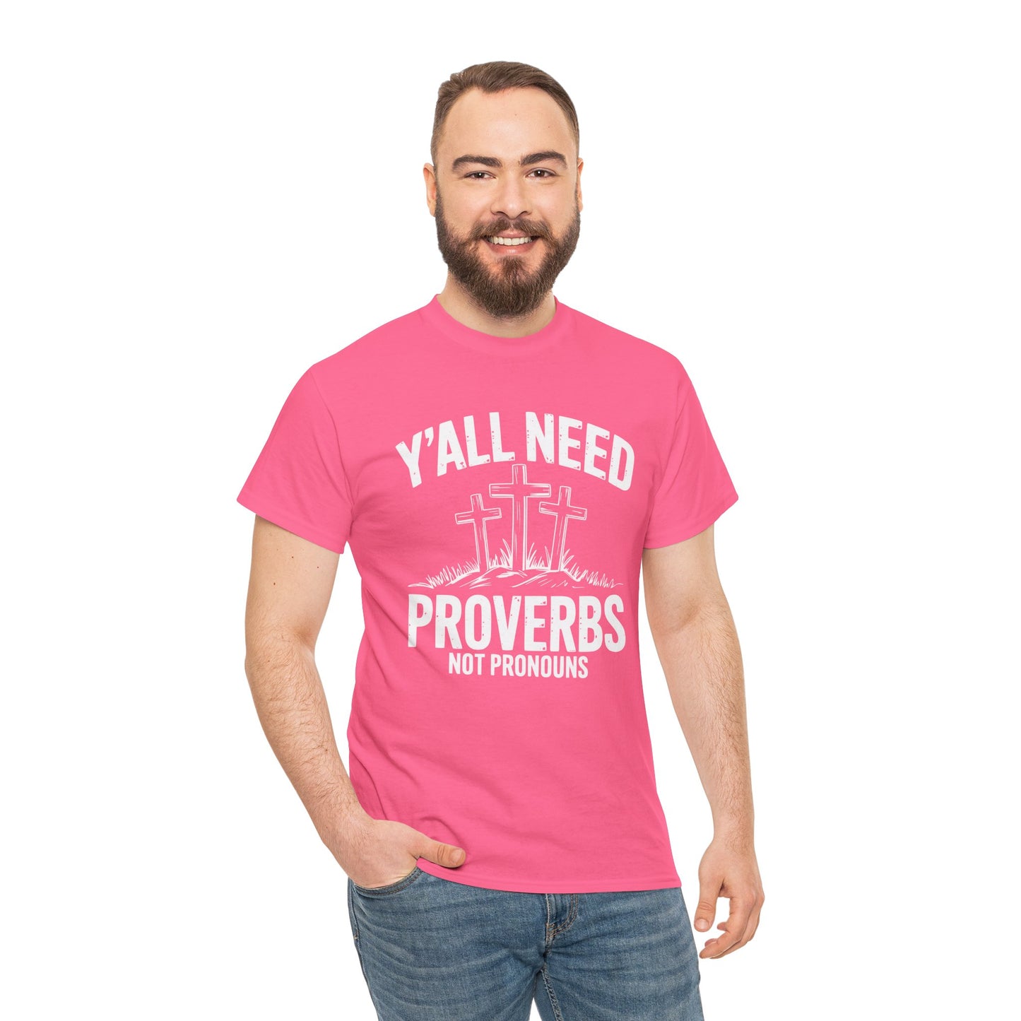 Y'all Need Proverbs Not Pronouns T-Shirt