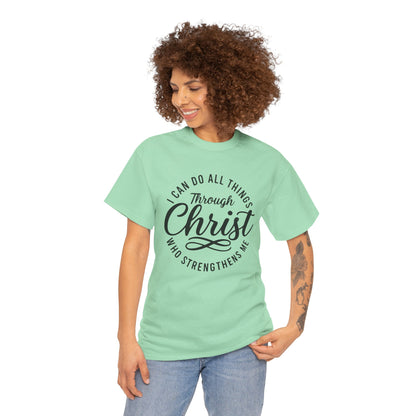 I Can Do All Things Through Christ T-Shirt