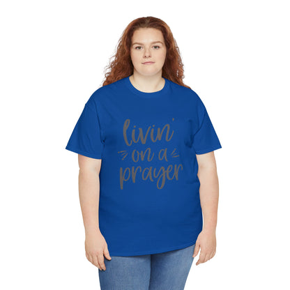 "Livin' On A Prayer" T-Shirt - Weave Got Gifts - Unique Gifts You Won’t Find Anywhere Else!