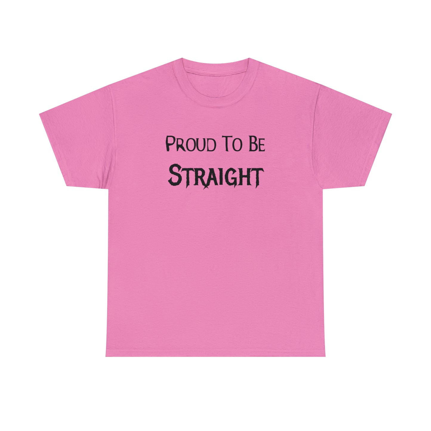 Proud to be straight shirt for traditional values
