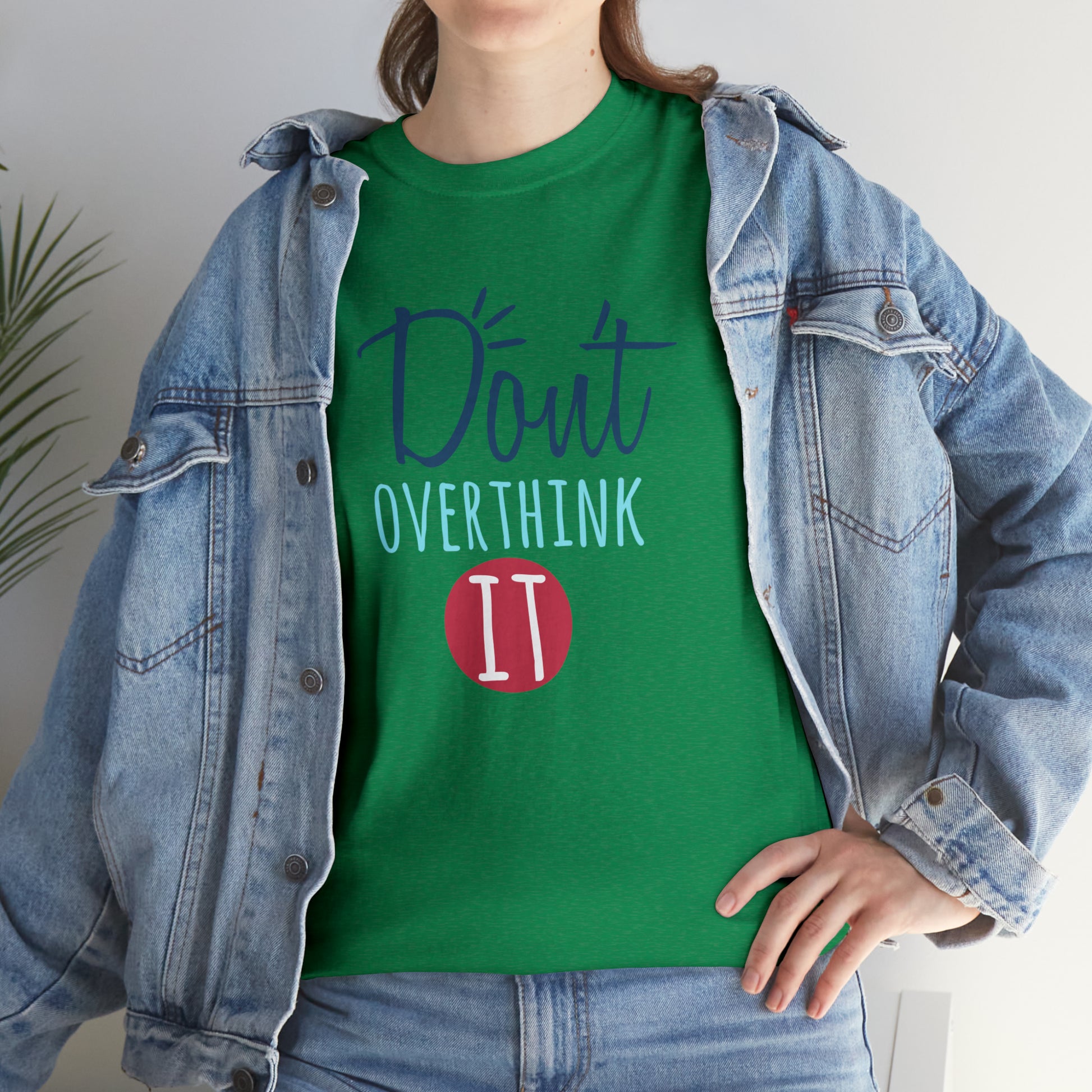 "Don't Overthink It" T-Shirt - Weave Got Gifts - Unique Gifts You Won’t Find Anywhere Else!