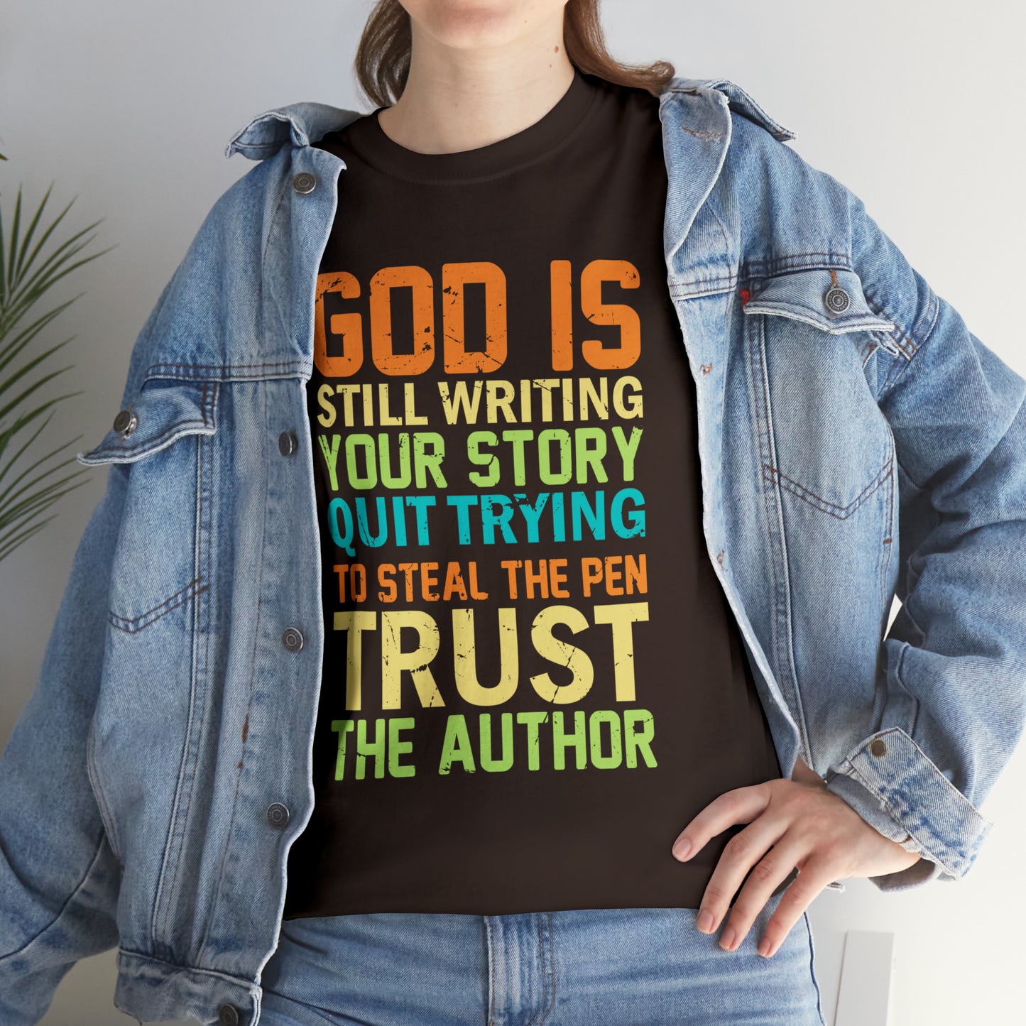 "God Is Still Writing Your Story" T-Shirt - Weave Got Gifts - Unique Gifts You Won’t Find Anywhere Else!