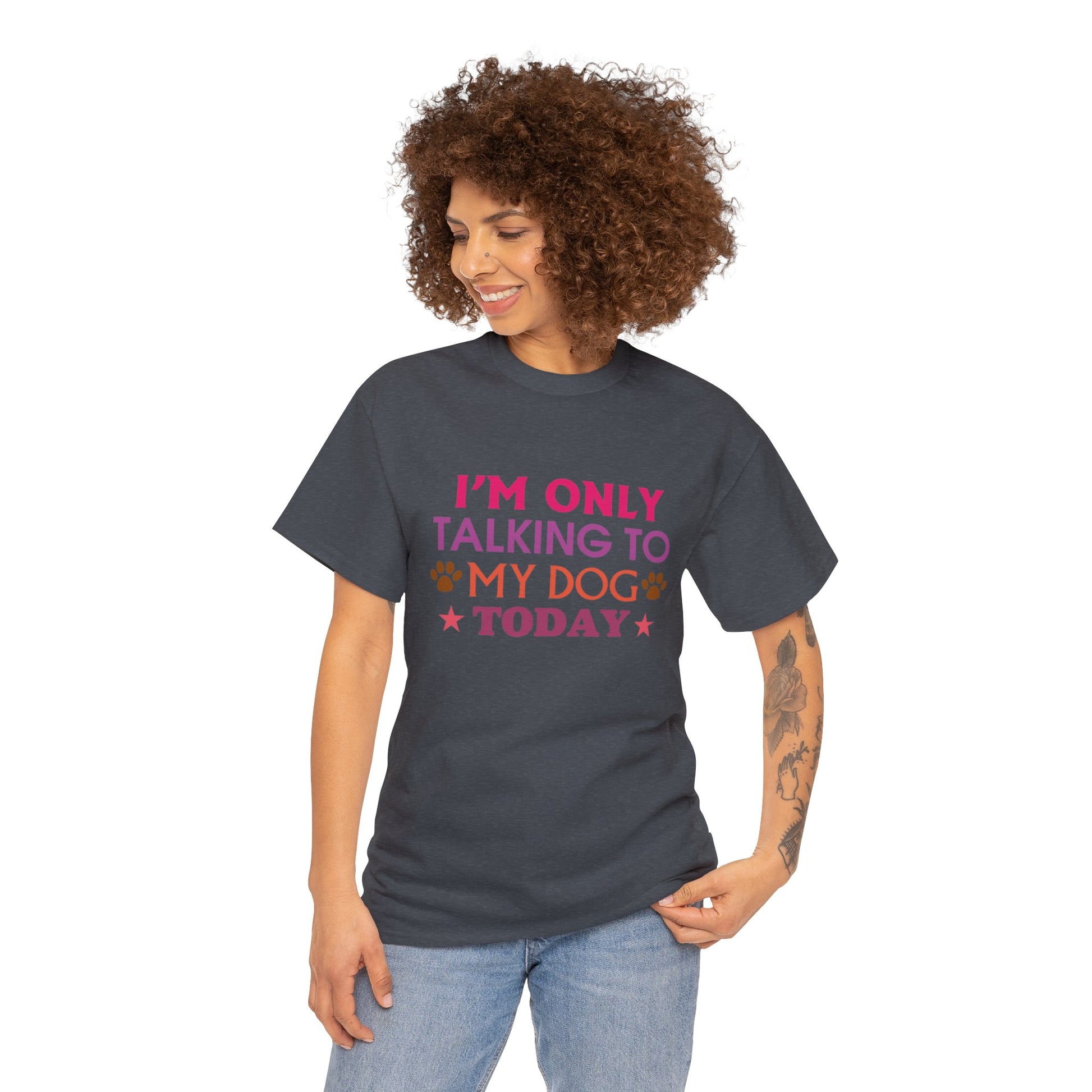 "Only Talking To My Dog" T-Shirt - Weave Got Gifts - Unique Gifts You Won’t Find Anywhere Else!
