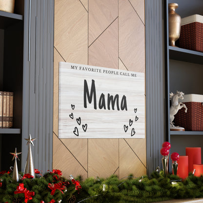 "My Favorite People Call Me Mama" Wall Art - Weave Got Gifts - Unique Gifts You Won’t Find Anywhere Else!