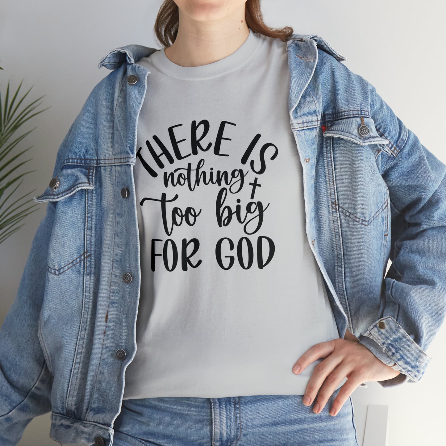 "Nothing Too Big For God" T-Shirt - Weave Got Gifts - Unique Gifts You Won’t Find Anywhere Else!