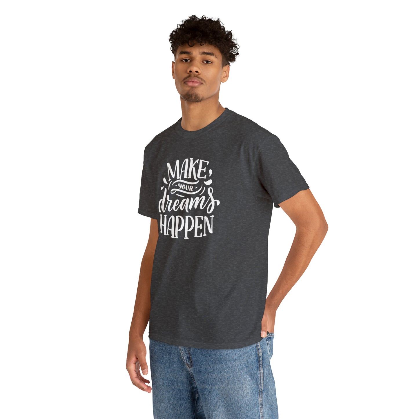 "Make Your Dreams Happen" T-Shirt - Weave Got Gifts - Unique Gifts You Won’t Find Anywhere Else!