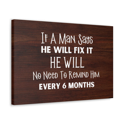 "If A Man Says He Will Fix It, He Will" Wall Art - Weave Got Gifts - Unique Gifts You Won’t Find Anywhere Else!