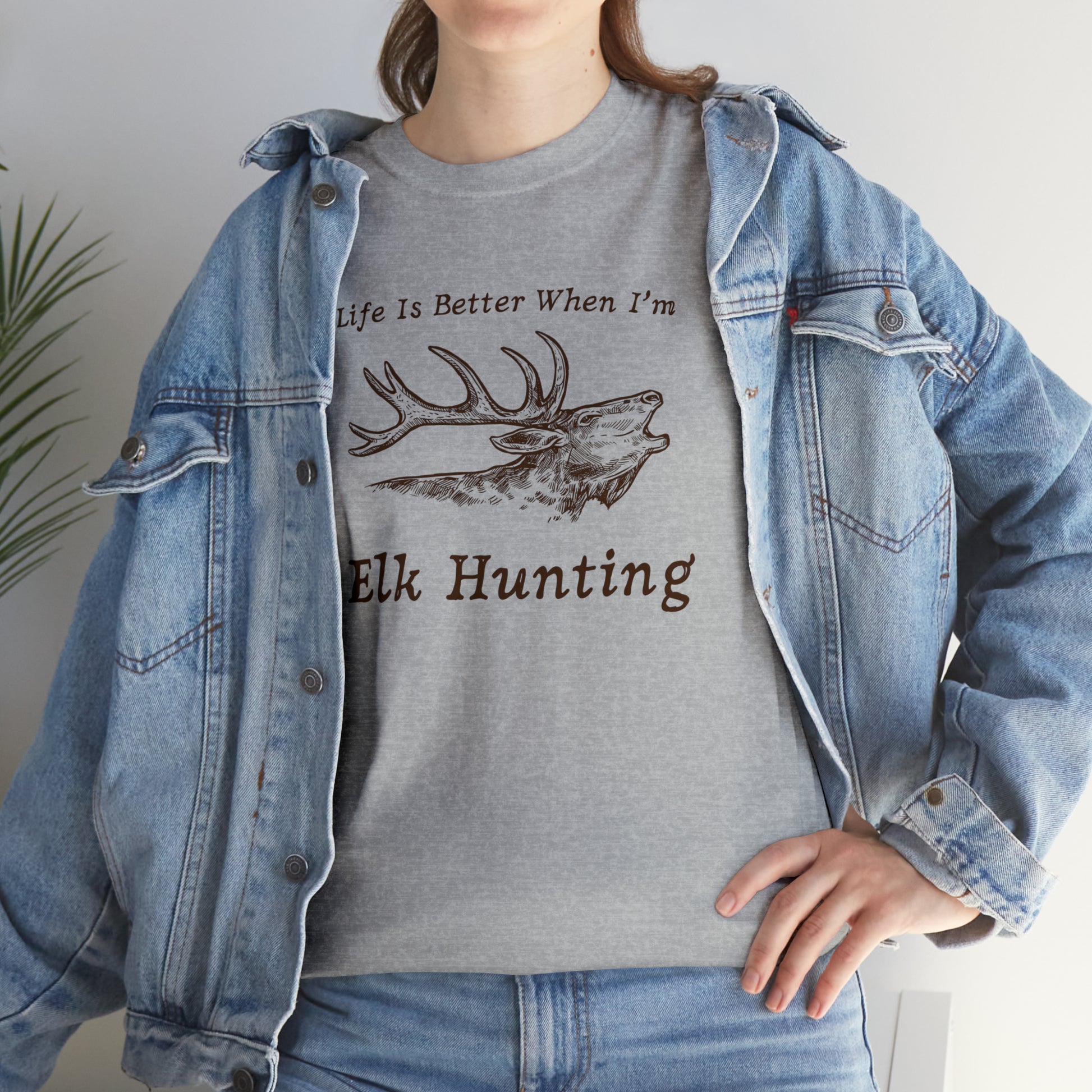 "Life Is Better When I'm Elk Hunting" T-Shirt - Weave Got Gifts - Unique Gifts You Won’t Find Anywhere Else!