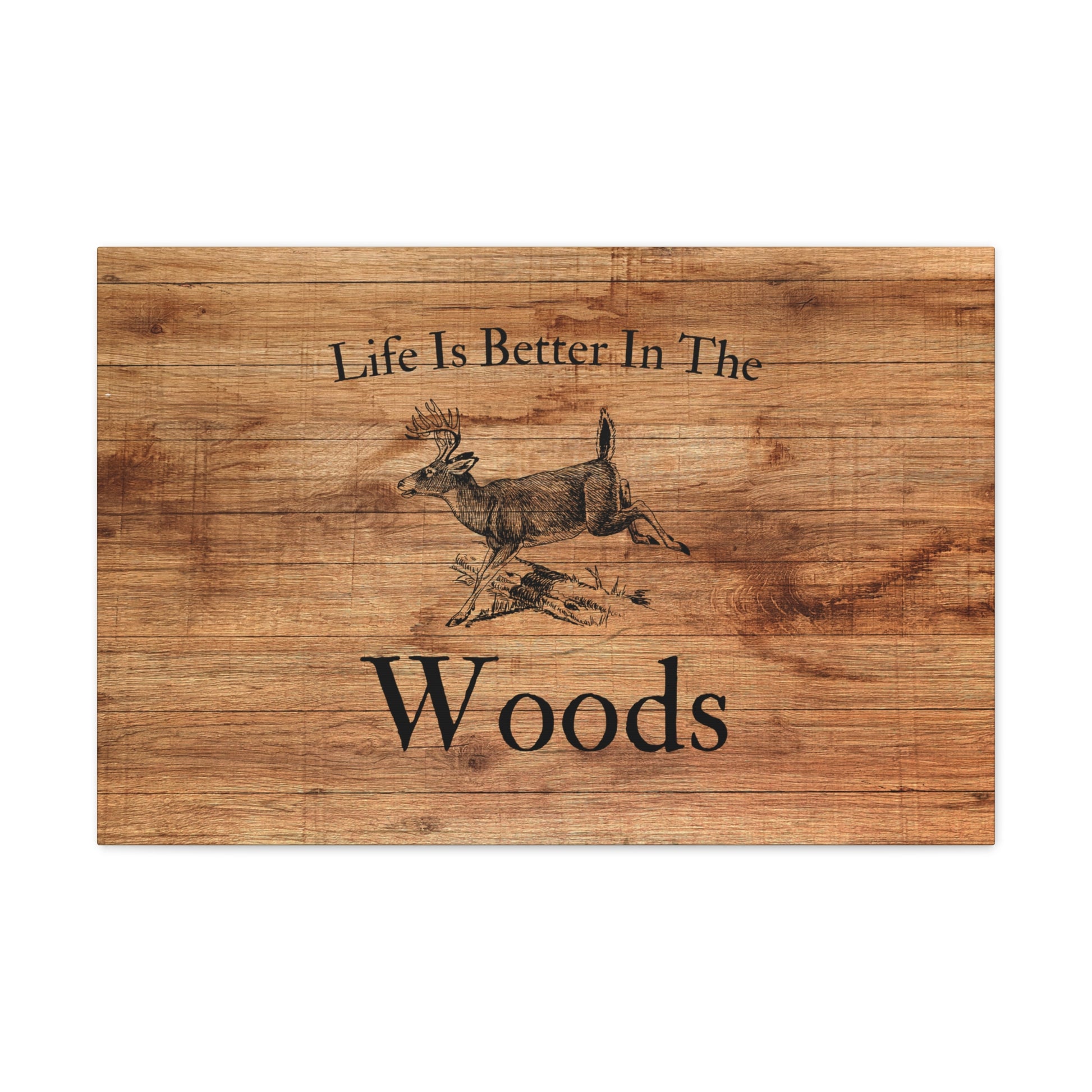 Life Is Better in the Woods wall art with deer and forest
