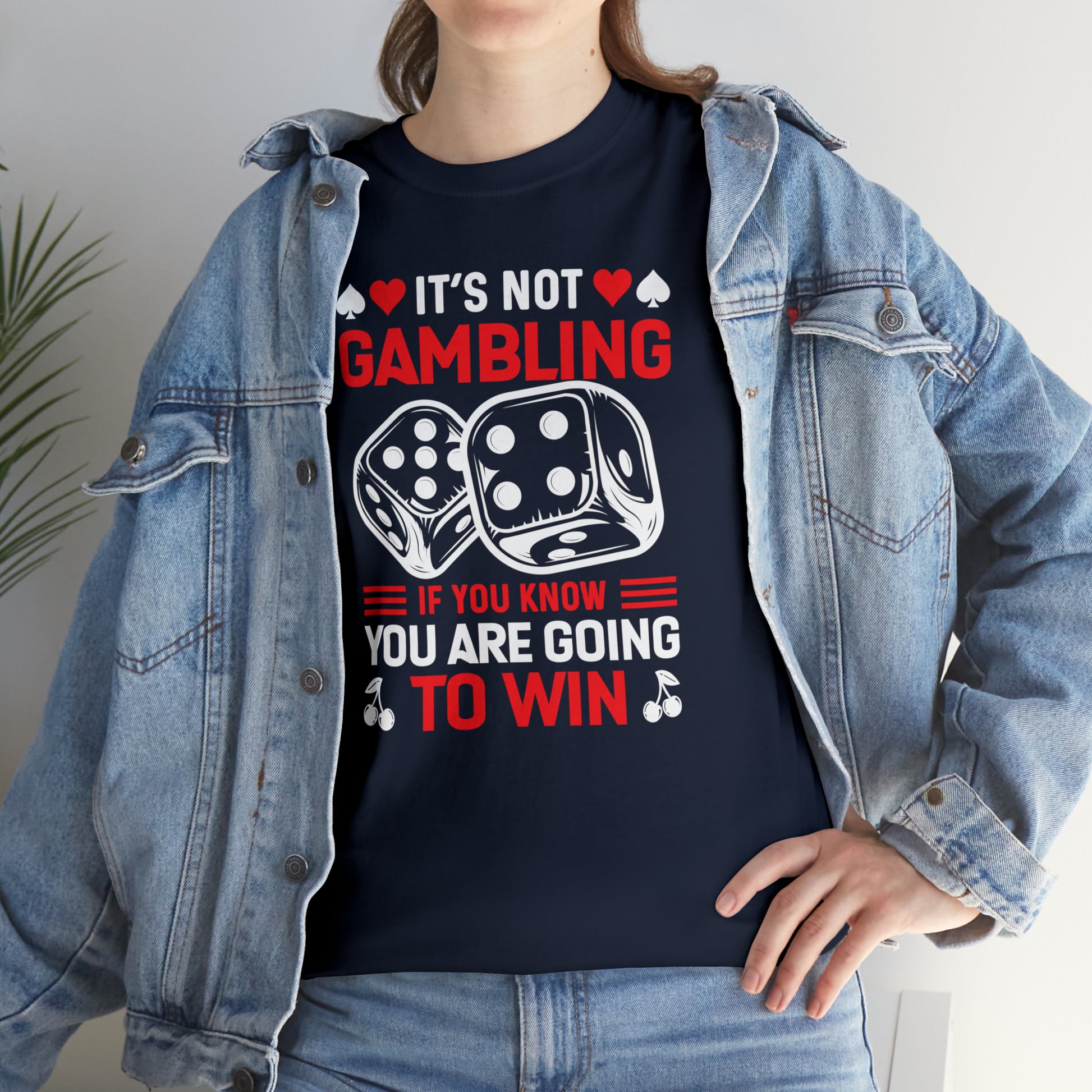 "It's Not Gambling, If You Win" T-Shirt - Weave Got Gifts - Unique Gifts You Won’t Find Anywhere Else!