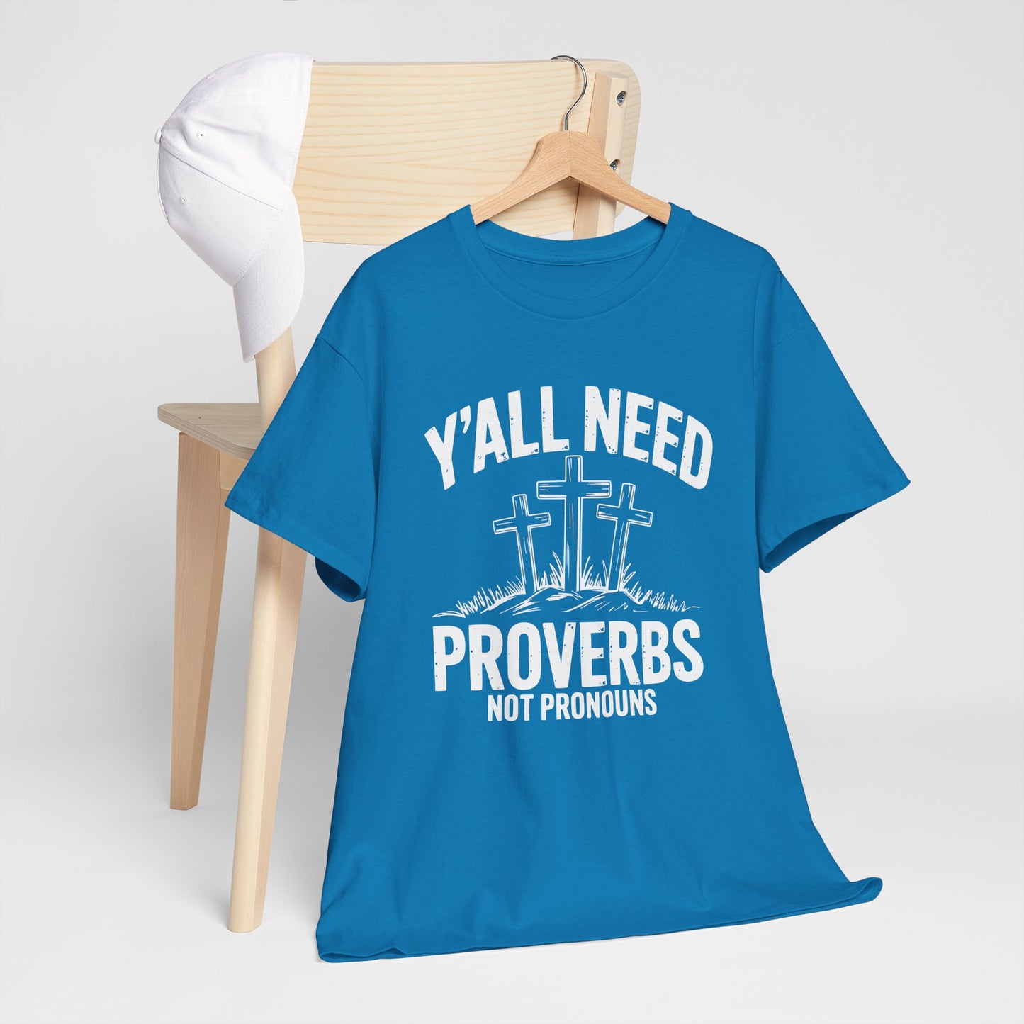 Y'all Need Proverbs Not Pronouns T-Shirt