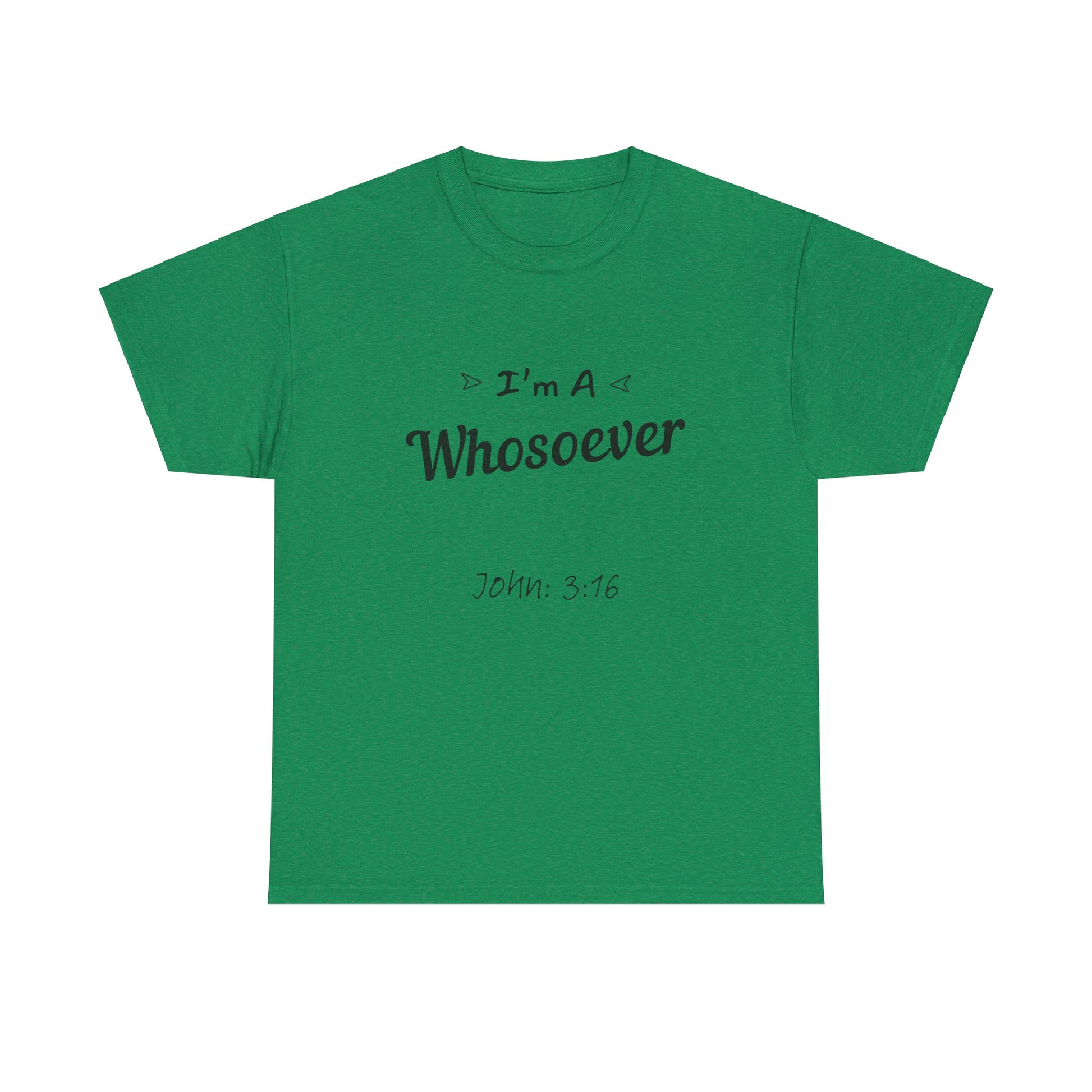 "Christian faith T-shirt with 'I'm a Whosoever' John 3:16 message."