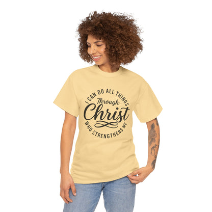 I Can Do All Things Through Christ T-Shirt